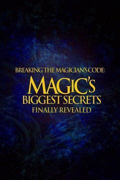 Breaking The Magician S Code Magic S Biggest Secrets Finally Revealed S E Watch Full