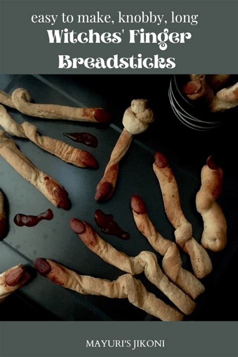 Witches Finger Breadsticks Mayuris Jikoni Baked Breadsticks