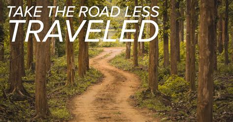 A total of 69% of respondents in the march 2021 american express global travel trends report said they are. Take the Road Less Traveled: 8 Awesome Reasons to Start ...