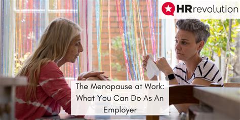 The Menopause At Work What You Can Do As An Employer HR Revolution