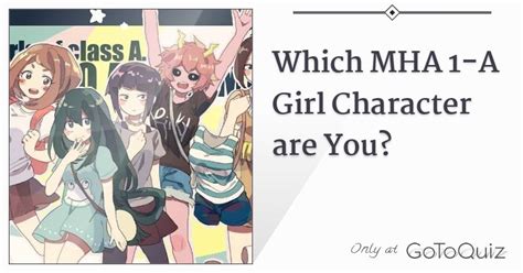 Which Mha 1 A Girl Character Are You