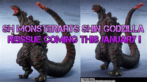 Sh Monsterarts Shin Godzilla Reissue Coming This Year Youtube