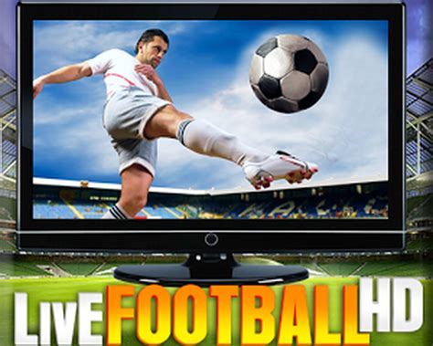 Live Football Tv Live Hd Streaming Apk Free Download For Android