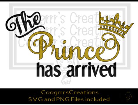 Prince Has Arrived Svg Prince Svg Birth Svg Birth Announcement