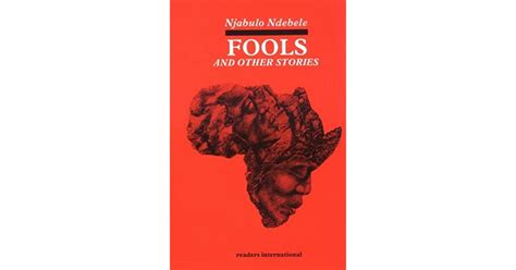 Fools And Other Stories By Njabulo S Ndebele