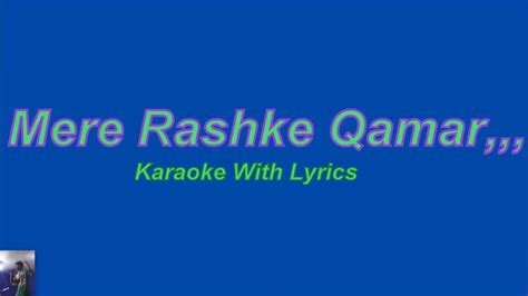 Mere Rashke Qamar Original Karaoke With Lyrics Youtube