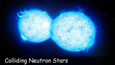 What Happens When Two Neutron Stars Collide Youtube