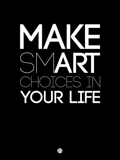 Make Smart Choices In Your Life Poster 2 Digital Art By