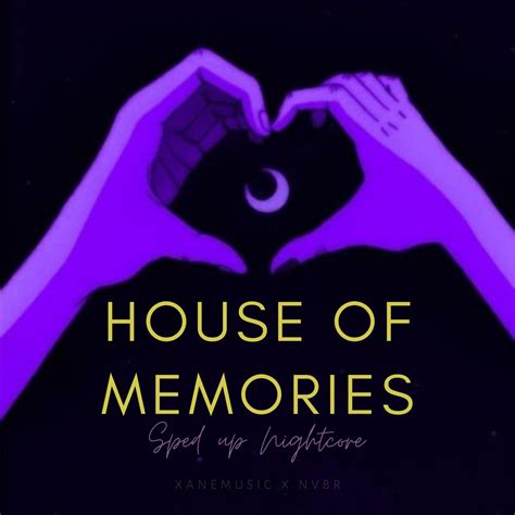 ‎house Of Memories Sped Up Nightcore Single By Xanemusic And Nvbr On Apple Music