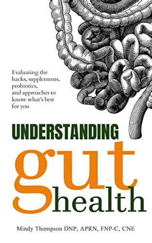 Understanding Gut Health Evaluating The Hacks Supplements Probiotics