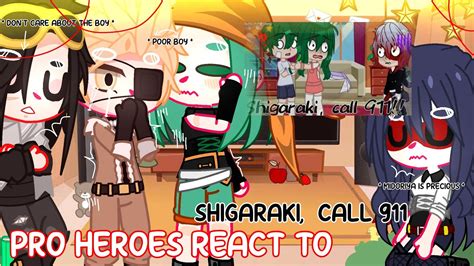 Pro Heroes React To Shigaraki Call 911 Mha Gacha Club