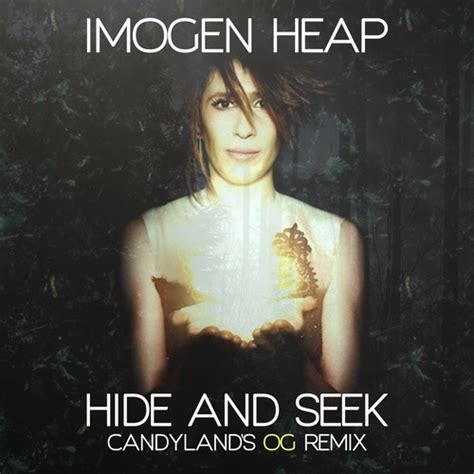 Hide and seek j path 88 remix. Imogen Heap - Hide And Seek (Candyland's OG Remix)