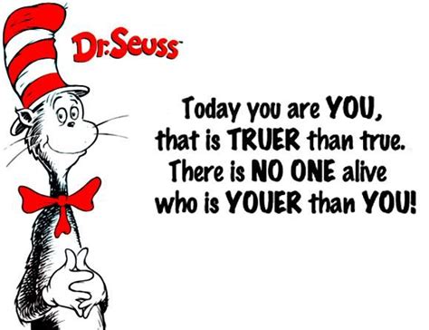 Dr Seuss Youer Than You Dr Seuss Birthday Quotes Dr Suess Quotes