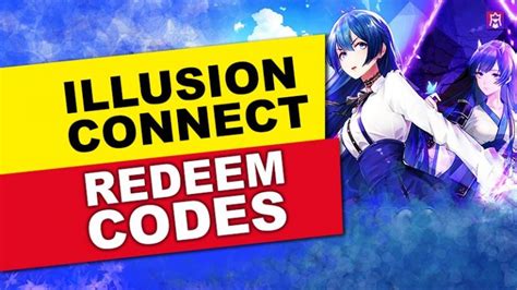 Illusion Connect Codes Get Free Diamonds And Gold April 2024