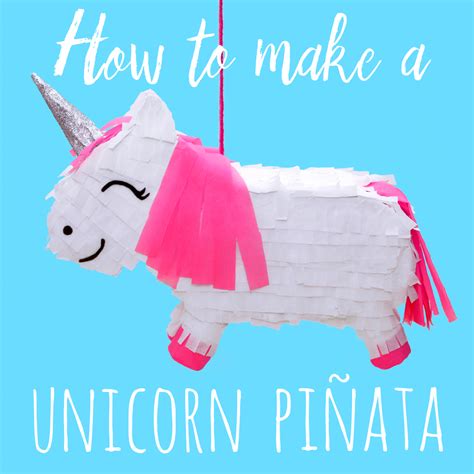 Diy Unicorn Piñata — Doodle And Stitch