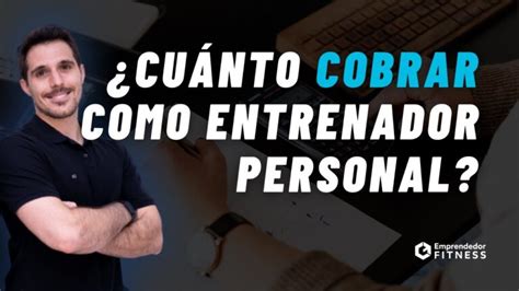 Cuanto Cobra Un Entrenador Personal Actualizado Junio