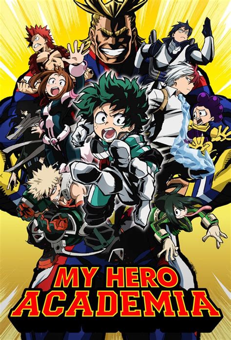 Do not post untagged spoilers, unless within the confines of a discussion thread of the latest chapter or episode. My Hero Academia (TV Series 2016- ) - Posters — The Movie ...