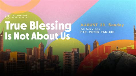 Ccf 37th Anniversary True Blessing Is Not About Us Youtube