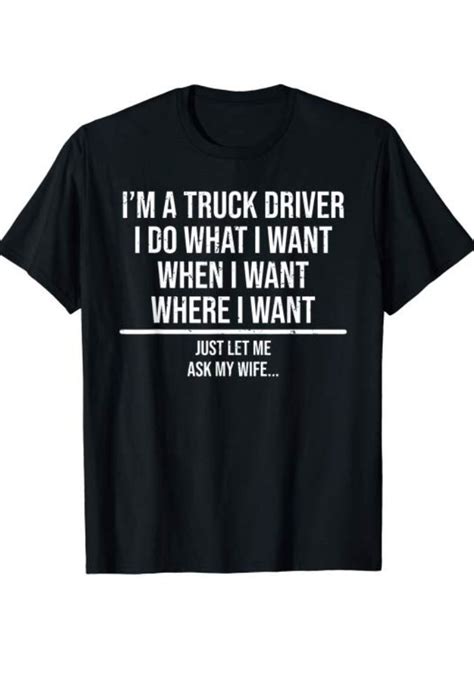 Funny Truck Driver Husband T Shirt Ask My Wife Trucker T Ts For Truckers Trucker Quotes