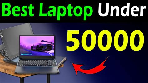 Best Laptop Under 50000 Laptop Under 50000 Best Laptop Deals On