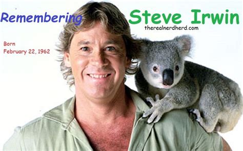 Remembering Steve Irwin Was Born February 22 1962 And Passed Away On