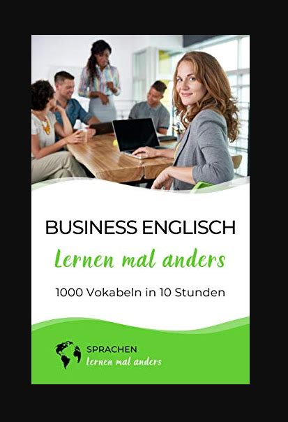 Business Englisch Lernen Mal Anders 1000 Vokabeln In 10 Stunden Buch