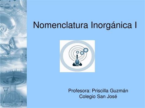 Ppt Nomenclatura Inorgánica I Powerpoint Presentation Free Download