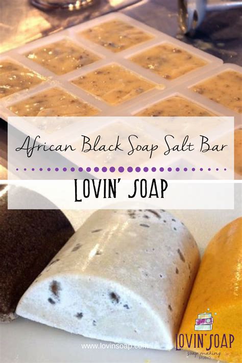 Teenage children have both experienced much. African Black Soap Salt Bar - Lovin Soap Studio