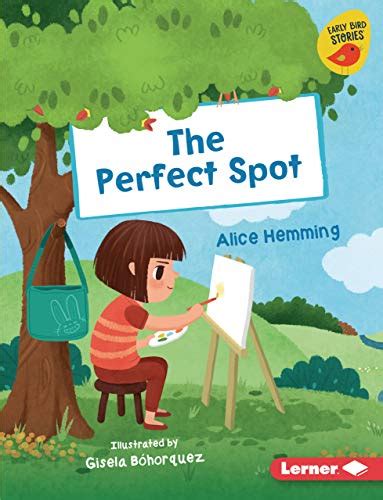 Download The Perfect Spot Early Bird Readers — Yellow Early Bird Stories ™ By Alice Hemming