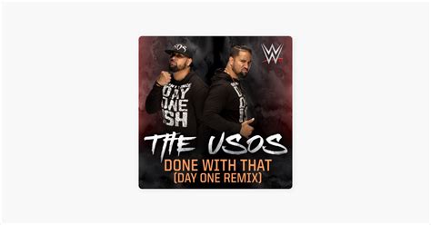 ‎wwe Done With That Day One Remix Feat The Usos Song By Cfo