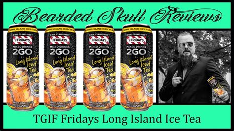 T Fridays Long Island Ice Tea Bearded Skull Reviews Youtube