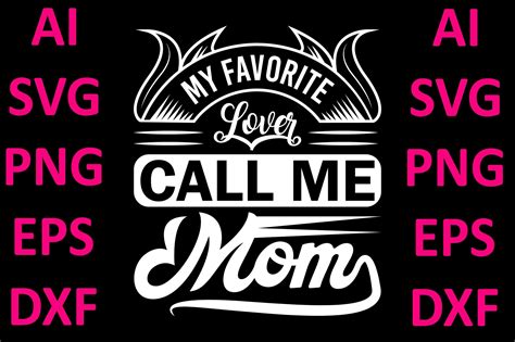 Mom Designmy Favorite Lover Call Me Mom Graphic By Design Spring · Creative Fabrica