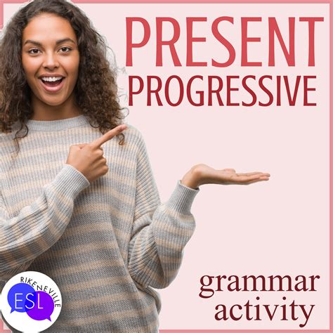 Teaching The Present Progressive Tense Because The Past Tense Is So