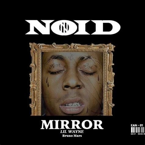 Lil Wayne Mirror Ft Bruno Mars Noid Remix By Noid Free