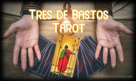 Tres De Bastos Tarot Blog Tarot Carmen Dulabe