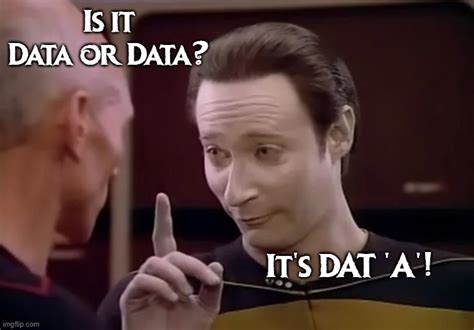 Data Or Data Or Imgflip