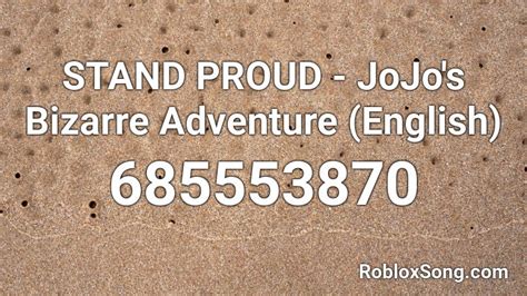 Stand Proud Jojos Bizarre Adventure English Roblox Id