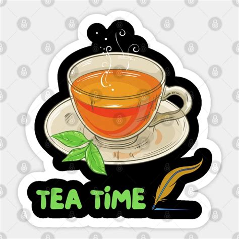 Tea Time A Cup Of Tea With Some Tea Leafs And Written Tea Time With A