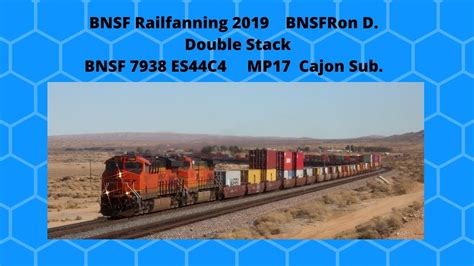 Bnsfron D Welcome Bnsf High Desert Railfanning Bnsf 7938 Es44c4 Youtube