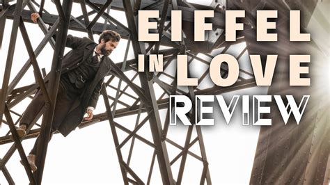 Eiffel In Love Kritik Review Myd Film Youtube