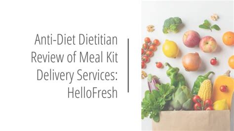 Anti Diet Dietitian Review Of Meal Kit Delivery Services Hellofresh