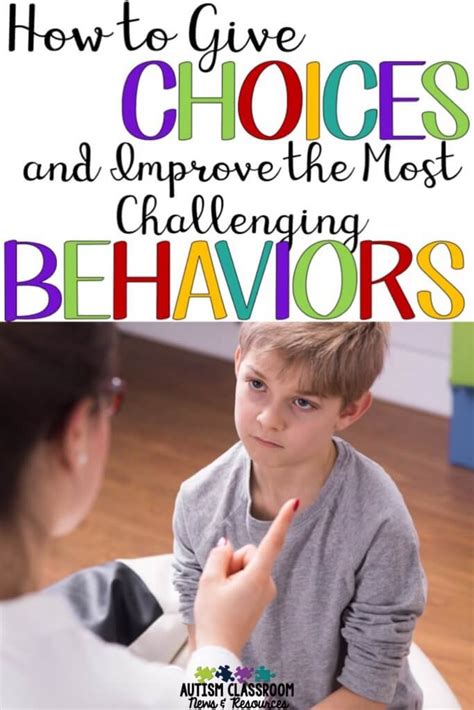 How To Give Choices And Improve The Most Challenging Behaviors Autism