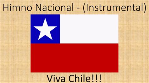 Himno Nacional De Chile Instrumental Con Descarga Mp3 Youtube