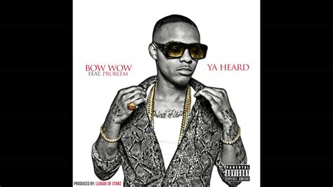 New Music Shad Moss Bow Wow Ft Problem Ya Heard Produced By