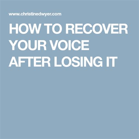 How To Recover Your Voice After Losing It The Voice Your Voice Lost