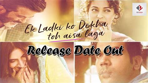 Sonam Kapoor Film Ek Ladki Ko Dekha Toh Aisa Laga Release Date Announced Rajkummar Rao Youtube
