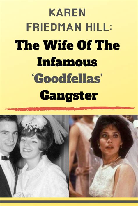 Karen Friedman Hill The Wife Of The Infamous ‘goodfellas Gangster