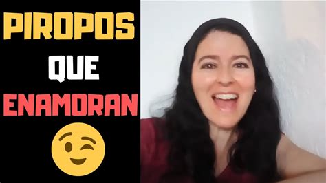 Piropos Que Enamoran Tipo De Piropos Que M S Ayudan Para Ligar Youtube