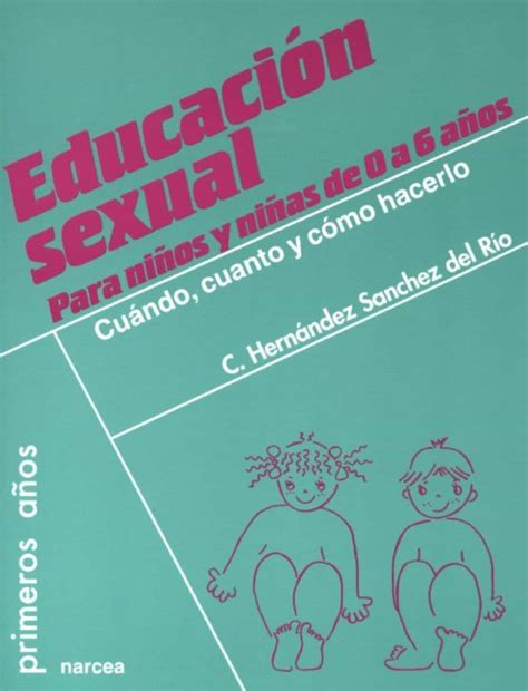 EducaciÓn Sexual Para NiÑos Y NiÑas De 0 A 6 AÑos Ebook Mª Del Carmen