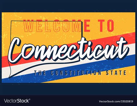 Welcome To Connecticut Vintage Rusty Metal Sign Vector Image